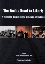 the rocky road to liberty  a documented history of chinese immigration and exclusion