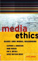 MEDIA ETHIC:CASES AND MORAL REASONING SIXTH EDITION