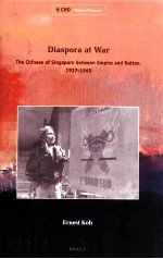 Diaspora at war : the Chinese of Singapore between empire and nation