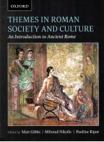 THEMES IN ROMAN SOCIETY AND CULTURE AN INTRODUCTION TO ANCIENT ROME