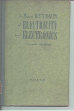 The Practical DICTIONARY of ELECTRICITY and ELECTRONICS