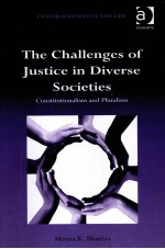 THE CHALLENGES OF JUSTICE IN DIVERSE SOCIETIES  CONSTITUTIONALISM AND PLURALISM