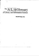 The ALA Glossary of Library and Information Science