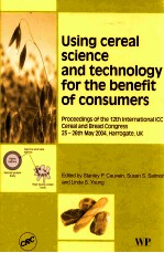 Using cereal science and technology for the benefit of consumers