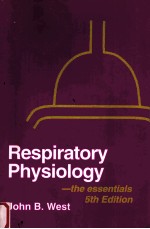 RESPIRATORY PHYSIOLOGY:THE ESSENTIALS 5TH EDITION