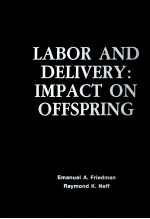 LABOR AND DELIVERY:IMPACT ON OFFSPRING