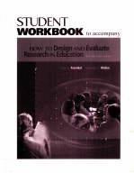 STUDENT WORKBOOK TO ACCOMPANY HOW TO DESIGN AND EVALUATE RESEARCH IN EDUCATION FIFTH EDITION