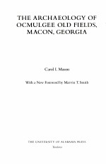 THE ARCHAEOLOGY OF OCMULGEE OLD FIELDS