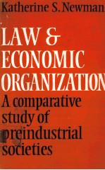 LAW AND ECONOMIC ORGANIZATION  A COMPARATIVE STUDY OF PREINDUSTRIAL SOCIETIES