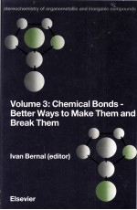 STEREOCHEMISTRY OF ORGANOMETALLIC AND INORGANIC COMPOUNDS 3 CHEMICAL BONDS-BETTER WAYS TO MAKE THEM 