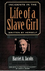 INCIDENTS IN THE LIFE OF A SLAVE GIRL WRITTEN BY HERSELF