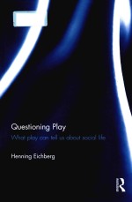 Questioning play: what play can tell us about social life