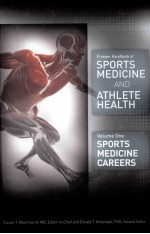 PRAEGER HANDBOOK OF SPORTS MEDICINE AND ATHLETE HEALTH VOLUME 1