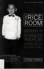 The rice room : growing up Chinese-American : from number two son to rock 'n' roll