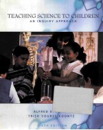 TEACHING SCIENCE TO CHILDREN:AN INQUIRY APPROACH SIXTH EDITION