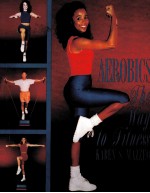 AEROBICS:THE WAY TO FITNESS