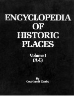 THE ENCYCLOPEDIA OF HISTORIC PLACES  VOLUME I