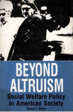 Beyond Altruism:Social Welfare Policy In American Society