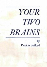 YOUR TWO BRAINS