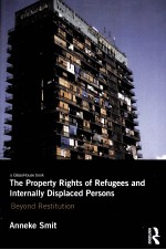 THE PROPERTY RIGHTS OF REFUGEES AND INTERNALLY DISPLACED PERSONS