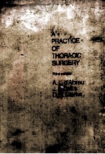 A PRACTICE OF THORACIC SURGERY  THIRD EDITION