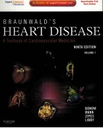 BRAUNWALD'S HEART DISEASE   A TEXTBOOK OF CARDIOVASCULAR MEDICINE VOLUME 1 NINTH EDITION