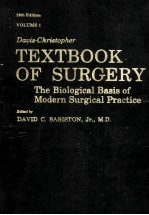 DAVIS-CHRISTOPHER TEXTBOOK OF SURGERY:THE BIOLOGICAL BASIS OF MODERN SURGICAL PRACTICE  VOLUME 1  12