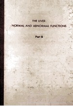 THE LIVER:NORMAL AND ABNORMAL FUNCTIONS (IN TWO PARTS)  PART  B