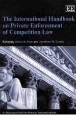 THE INTERNATIONAL HANDBOOK ON PRIVATE ENFORCEMENT OF COMPETITION LAW