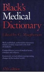 BLACK'S MEDICAL DICTIONARY  THIRTY-SEVENTH EDITION