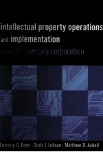 Intellectual property operations and implementation in the 21st Century corporation