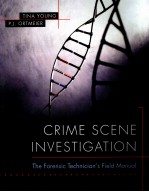 CRIME SCENE INVESTIGATION THE FORENSIC TECHNICIAN'S FIELD MANUAL