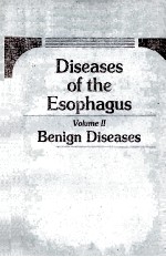 DISEASES OF THE ESOPHAGUS VOLUME 2  BENIGN DISEASES