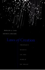 LAWS OF CREATION PROPERTY RIGHTS IN THE WORLD WORLD OF IDEAS