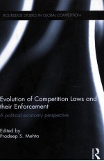 EVOLUTION OF COMPETITION LAWS AND THEIR ENFORCEMENT  A POLITICAL ECONOMY PERSPECTIVE