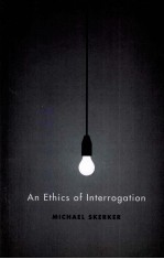 An Ethics of Interrogation