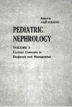 PEDIATRIC NEPHROLOGY  VOLUME 3  CURRENT CONCEPTS IN DIAGNOSIS AND MANAGEMENT