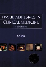 TISSUE ADHESIVES IN CLINICAL MEDICINE SECOND EDITION