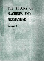 THE THEORY OF MACHINES AND MECHANISMS  Volume 3