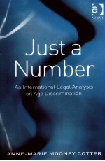 JUST A NUMBER  AN INTERNATIONAL LEGAL ANALYSIS ON AGE DISCRIMINATION