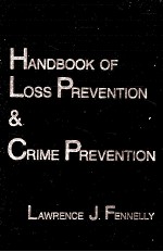 Handbook of loss prevention and crime prevention