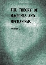 THE THEORY OF MACHINES AND MECHANISMS  Volume 2