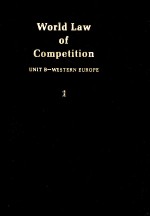 WORLD LAW OF COMPETITON  UNIT B WESTERN EUROPE  VOLUME B1