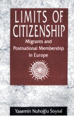 Limits of citizenship migrants and postnational membership in Europe