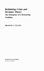 RETHINKING CRIME AND DEVIANCE THEORY  THE EMERGENCE OF A STRUCTURING TRADITION