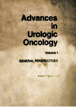 ADVANCES IN UROLOGIC ONCOLOGY  VOLUME 1  GENERAL PERSPECTIVES