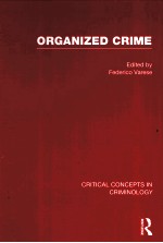 ORGANIZED CRIME  CRITICAL CONCEPTS IN CRIMINOLOGY  VOLUME I