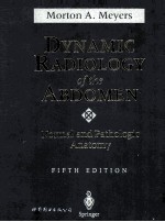 DYNAMIC RADIOLOGY OF THE ABDOMEN:NORMAL AND PATHOLOGIC ANATOMY  FIFTH EDITION