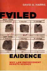 FAILED EVIDENCE WHY LAW ENFORCEMENT RESITS SCIENCE