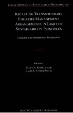 RECASTING TRANSBOUNDARY FISHERIES MANAGEMENT ARRANGEMENTS IN LIGHT OF SUSTAINABILITY PRINCIPLES